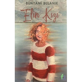 Elin Kızı - Bünyamin Bulanık