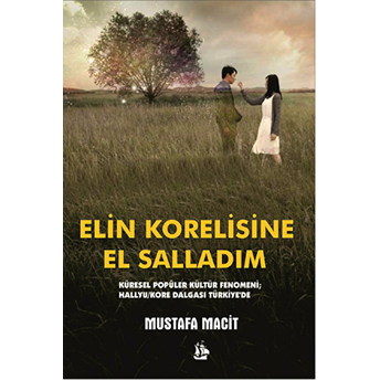 Elin Korelisine El Salladım Mustafa Macit