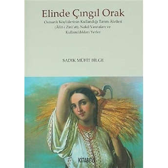 Elinde Çıngıl Orak Sadık Müfit Bilge