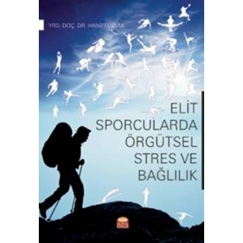 Elit Sporcularda Örgütsel Stres Ve Bağlılık