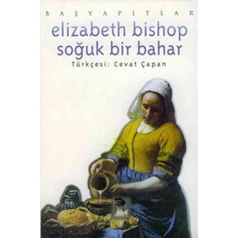 Elizabeth Bishop Soğuk Bir Bahar Elizabeth Bishop