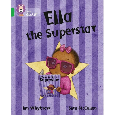 Ella The Superstar (Big Cat-5 Green) Ian Whybrow