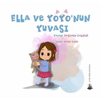 Ella Ve Yoyo'nun Yuvası Yasemin Çalıkır