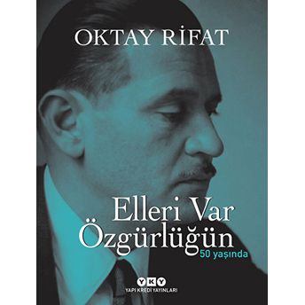 Elleri Var Özgürlüğün Ciltli Oktay Rifat