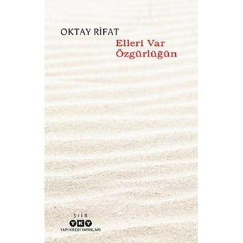 Elleri Var Özgürlüğün Oktay Rifat