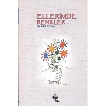 Ellerimde Renkler-Nergiz Tokay