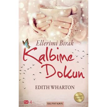 Ellerimi Bırak - Kalbime Dokun Edith Wharton