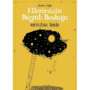 Ellerimizin Büyük Boşluğu Mevlana Idris