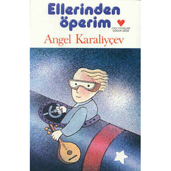 Ellerinden Öperim Angel Karaliyçev