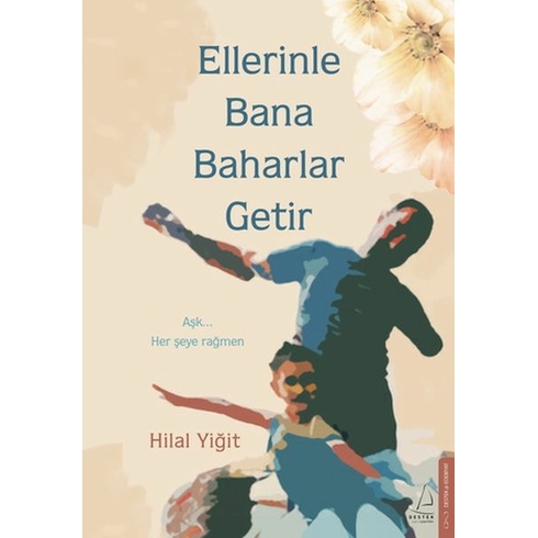 Ellerinle Bana Baharlar Getir Hilal Yiğit