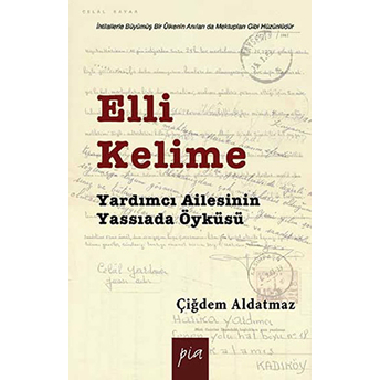 Elli Kelime - (Yardımcı Ailesinin Yassıada Öyküsü)-Çiğdem Aldatmaz