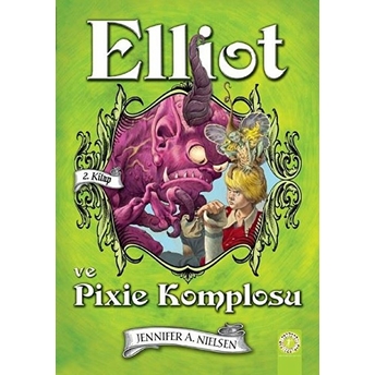 Elliot Ve Pixie Komplosu 2.Kitap (Ciltli) - Jennifer Nielsen