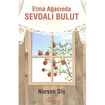 Elma Ağacında Sevdalı Bulut Nurşen Diş