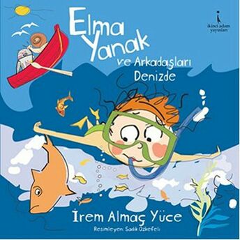 Elma Yanak Ve Arkadaşları Denizde Irem Almaç Yüce