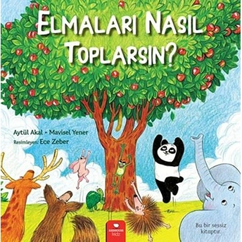 Elmaları Nasıl Toplarsın? Aytül Akal, Mavisel Yener