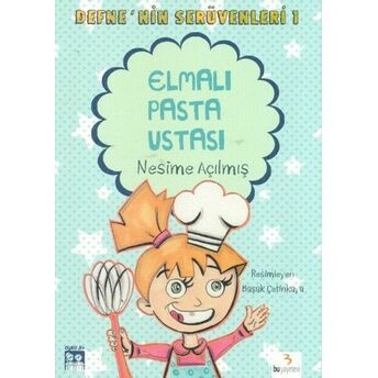 Elmalı Pasta Ustası / Defne'nin Serüvenleri -1 Nesime Açılmış