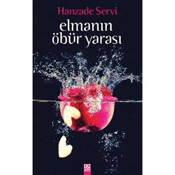 Elmanın Öbür Yarası Hanzade Servi