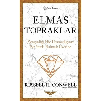 Elmas Topraklar - Kısaltılmış Klasikler Serisi Russell H. Conwell