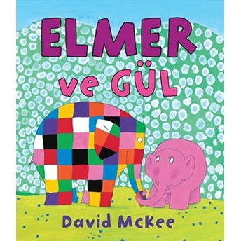 Elmer Ve Gül David Mckee