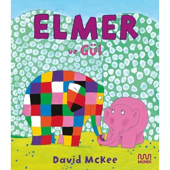 Elmer Ve Gül David Mckee