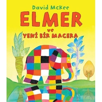 Elmer Ve Yeni Bir Macera David Mckee