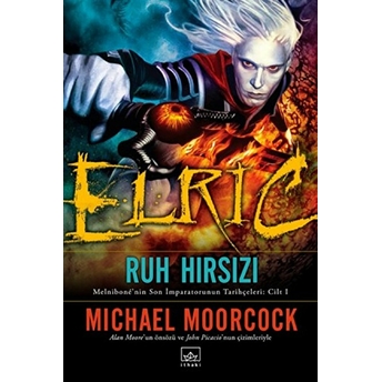 Elric: Ruh Hırsızı Michael Moorcock