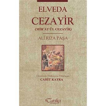 Elveda Cezayir Mir'at Ül Cezayir Ali Rıza Paşa