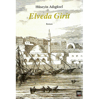 Elveda Girit Hüseyin Adıgüzel