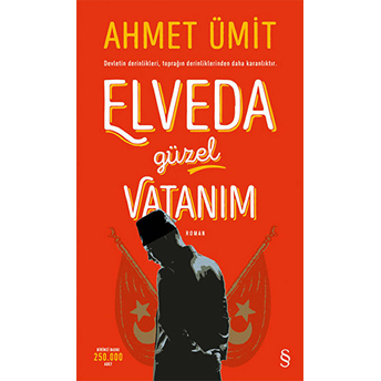 Elveda Güzel Vatanım Ahmet Ümit