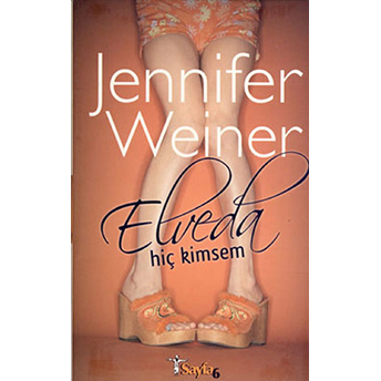 Elveda Hiç Kimsem Jennifer Weiner