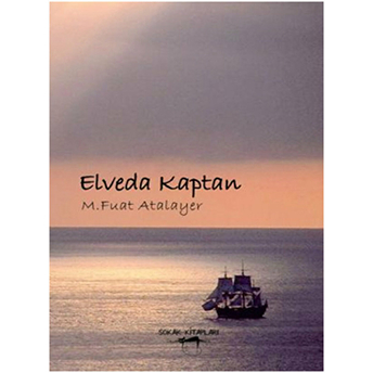 Elveda Kaptan M. Fuat Atalayer