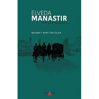 Elveda Manastır - Mehmet Nuri Öncüler