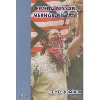 Elveda Nisyan... Merhaba Isyan! Temel Demirer