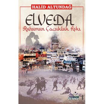 Elveda Ruhumun Çocukluk Aşkı Halid Altundağ