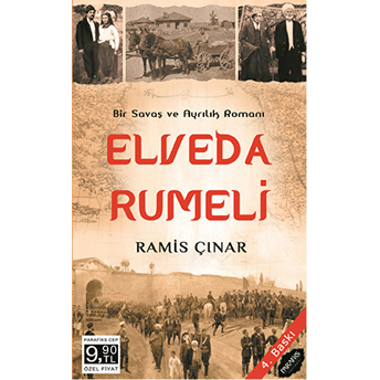 Elveda Rumeli - Savaş Ve Ayrılık Romanı Ramis Çınar