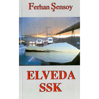 Elveda Ssk - Ferhan Şensoy