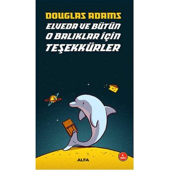 Elveda Ve Bütün O Balıklar Için Teşekkürler Douglas Adams