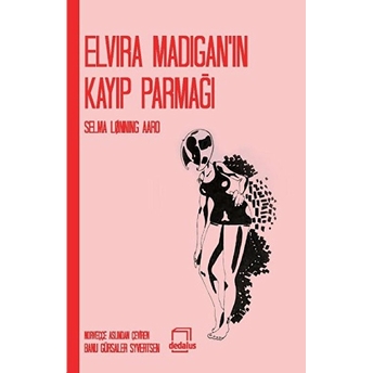 Elvira Madigan'ın Kayıp Parmağı Selma Lonning Aaro