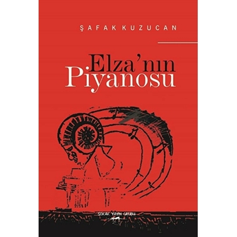 Elza'nın Piyanosu - Şafak Kuzucan