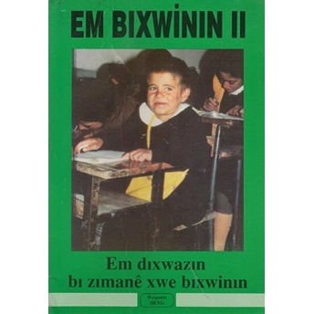 Em Bıxwinın 2 Ahmet Cantekin