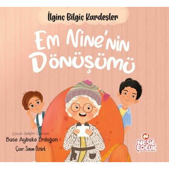 Em Nine’nin Dönüşümü Ilginç Bilgiç Kardeşler Buse Aybuke Erdoğan