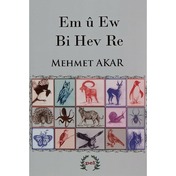 Em Ü Ew Bi Hev Re Mehmet Akar