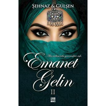 Emanet Gelin 2 (Ciltli) Şehnaz & Gülşen