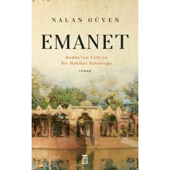 Emanet & Kudüs'ten Urfa'ya Bir Hakikat Yolculuğu Nalan Güven