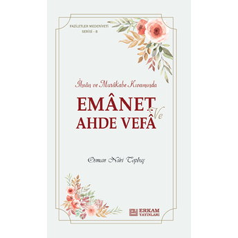 Emanet Ve Ahde Vefa Osman Nuri Topbaş