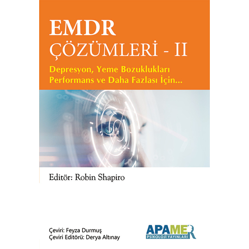 Emdr Çözümleri 2 ( Depresyon,Yeme Bozuklukları,Performans Ve Daha Fazlası Için Robin Shapiro