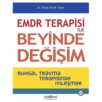 Emdr Terapisi Ile Beyinde Değişim Alişan Burak Yaşar