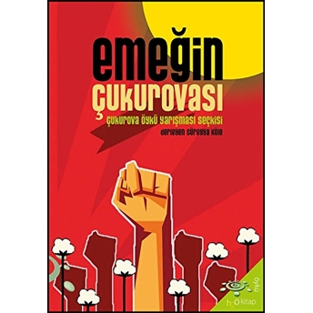 Emeğin Çukurovası Süreyya Köle