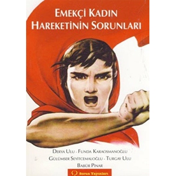 Emekçi Kadın Hareketinin Sorunları