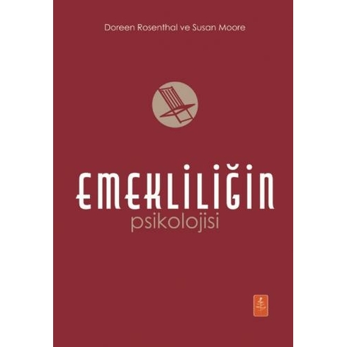 Emekliliğin Psikolojisi - The Psychology Of Retirement - Susan Moore